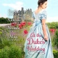 Cover-Bild zum Titel 'At the Duke's Wedding Lib/E' von 'Caroline Linden, Katharine Ashe, Miranda Neville'