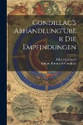 Condillac'S Abhandlung"Uber Die Empfindungen - Etienne Bonnot De Condillac, Edward Johnson
