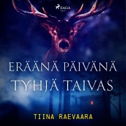 Cover-Bild zum Titel 'Eräänä päivänä tyhjä taivas' von 'Tiina Raevaara'