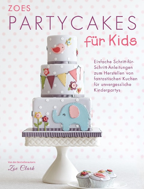 Zoes Partycakes für Kids - Zoe Clark