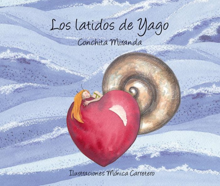 Los Latidos de Yago (Yago's Heartbeat) - Conchita Miranda