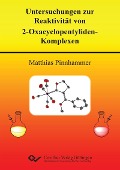 Cover-Bild zum Titel 'Untersuchungen zur Reaktivität von 2-Oxacyclopentyliden-Komplexen' von ''