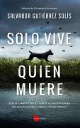 Cover-Bild zum Titel 'Solo Vive Quien Muere' von 'Salvador Gutierrez Solis'