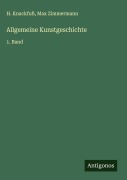 Cover-Bild zum Titel 'Allgemeine Kunstgeschichte' von 'H. Knackfuß, Max Zimmermann'