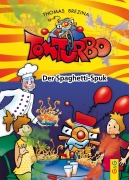 Cover-Bild zum Titel 'Tom Turbo: Der Spaghetti-Spuk' von 'Thomas Brezina'