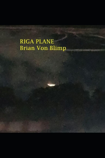 RIGA PLANE - Brian von Blimp