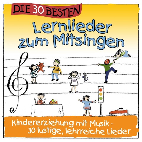 Die 30 besten Lernlieder zum Mitsingen - Simone Sommerland, Karsten Glück Die Kita-Frösche
