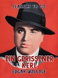Cover-Bild zum Titel 'Ein Gerissener Kerl' von 'Edgar Wallace'