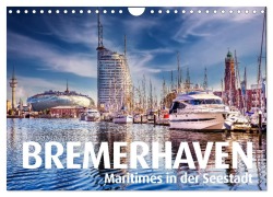 Cover-Bild zum Titel 'BREMERHAVEN Maritimes in der Seestadt (Wandkalender 2026 DIN A4 quer), CALVENDO Monatskalender' von 'Bernd Maertens'