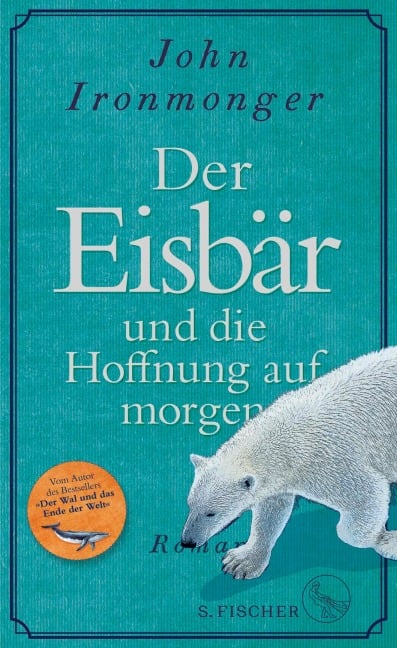 Der Eisbär und die Hoffnung auf morgen - John Ironmonger