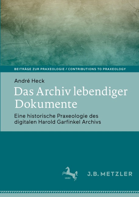 Das Archiv lebendiger Dokumente - André Heck