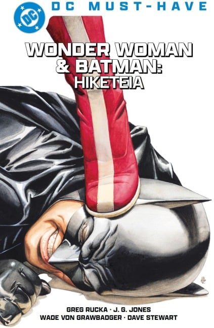 DC Must-Have: Wonder Woman - Hiketeia - Greg Rucka, J. G. Jones