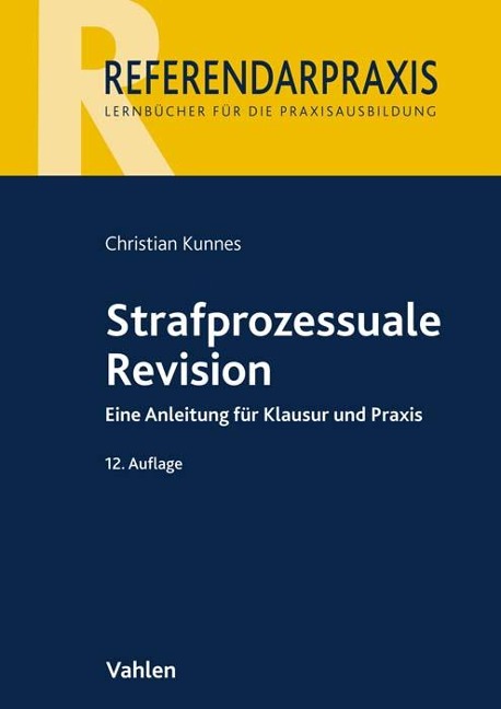 Strafprozessuale Revision - Norbert Mutzbauer, Leander Brößler, Christian Kunnes