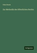 Cover-Bild zum Titel 'Zur Methodik des öffentlichen Rechts' von 'Felix Stoerk'