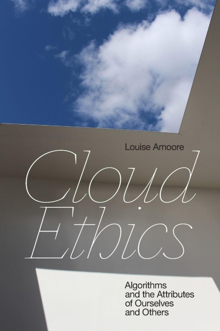 Cloud Ethics - Louise Amoore