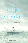 Cover-Bild zum Titel 'El Viaje Circular (Round Trip - Spanish Edition)' von 'Reinaldo Montero'