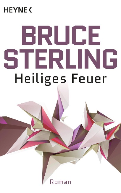Heiliges Feuer - Bruce Sterling