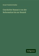 Geschichte Nassau's von der Reformation bis zur Neuzeit - Ernst Friedrich Keller