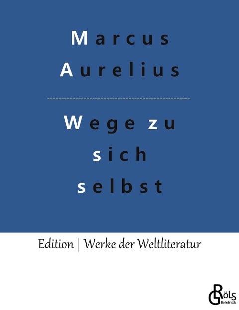 Wege zu sich selbst - Marcus Aurelius