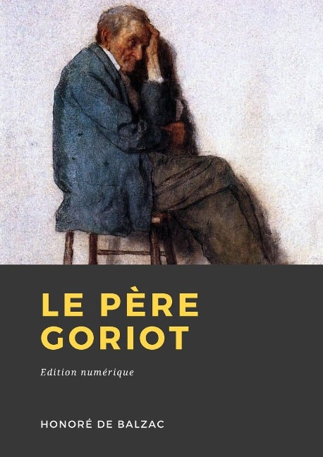 Le Père Goriot - Honoré de Balzac