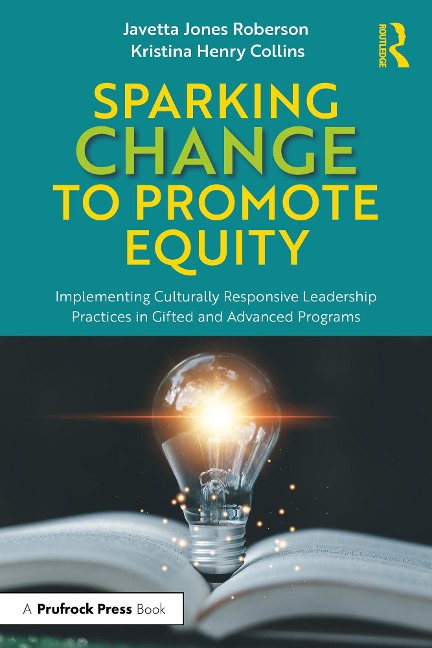 Sparking Change to Promote Equity - Javetta Jones Roberson, Kristina Henry Collins