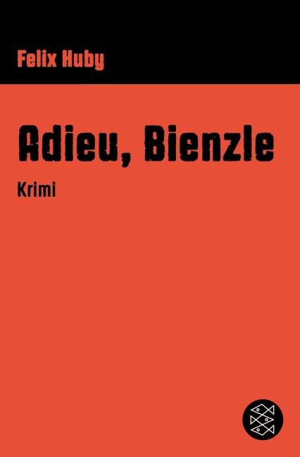 Adieu, Bienzle - Felix Huby