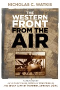 Cover-Bild zum Titel 'The Western Front from the Air' von 'Nicholas C Watkis'