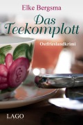 Cover-Bild zum Titel 'Das Teekomplott' von 'Elke Bergsma'