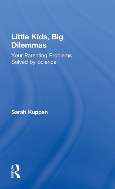 Little Kids, Big Dilemmas - Sarah Kuppen