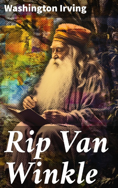Rip Van Winkle - Washington Irving