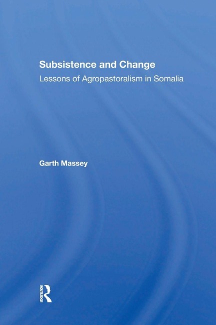 Subsistence And Change - Garth Massey