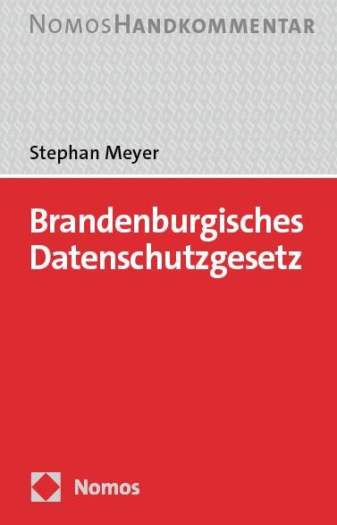 Brandenburgisches Datenschutzgesetz: BbgDSG - Stephan Meyer