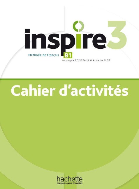 Inspire 3 - Internationale Ausgabe. Arbeitsbuch + Code - Véronique Boisseaux, Armelle Plot