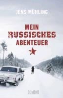 Mein russisches Abenteuer - Jens Mühling