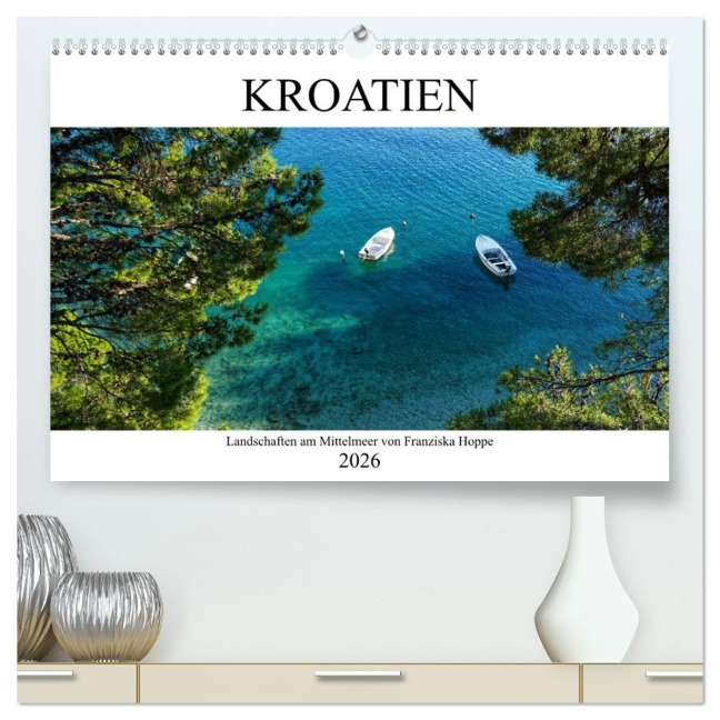Kroatien - Landschaften am Mittelmeer (hochwertiger Premium Wandkalender 2026 DIN A2 quer), Kunstdruck in Hochglanz - Franziska Hoppe