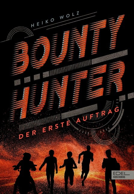 Bounty Hunter - Der erste Auftrag - Heiko Wolz