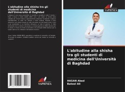 Cover-Bild zum Titel 'L'abitudine alla shisha tra gli studenti di medicina dell'Università di Baghdad' von 'Hasan Abed, Batool Ali'