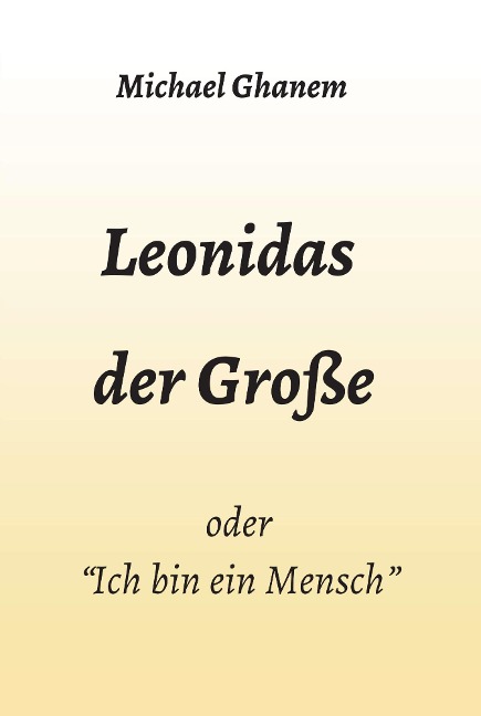 Leonidas der Große - Michael Ghanem