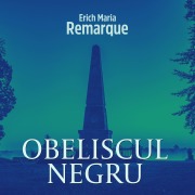 Cover-Bild zum Titel 'Obeliscul negru' von 'Erich Maria Remarque'