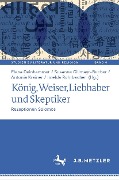 Ko¿nig, Weiser, Liebhaber und Skeptiker - 