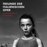 Kassandras Komplex - Freunde der Italienischen Oper