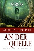 Cover-Bild zum Titel 'Nicolae - An der Quelle' von 'Aurelia L. Porter'
