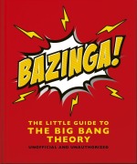 Cover-Bild zum Titel 'Bazinga!: The Little Guide to the Big Bang Theory' von 'Oh'