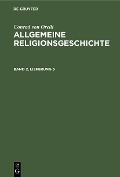 Conrad von Orelli: Allgemeine Religionsgeschichte. Band 2, Lieferung 5 - Conrad Von Orelli