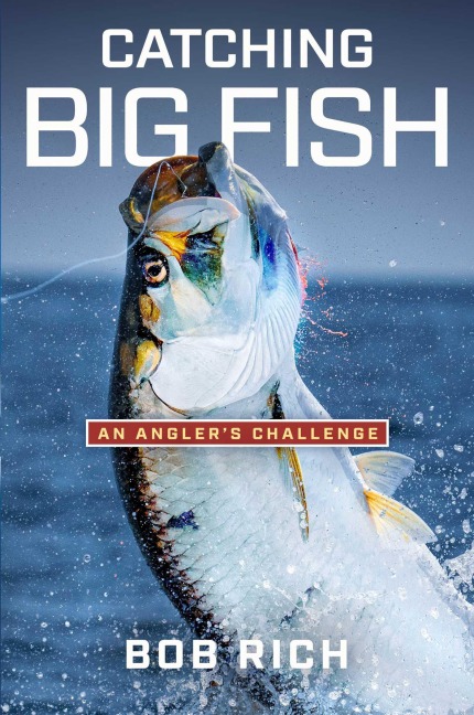 Catching Big Fish - Bob Rich