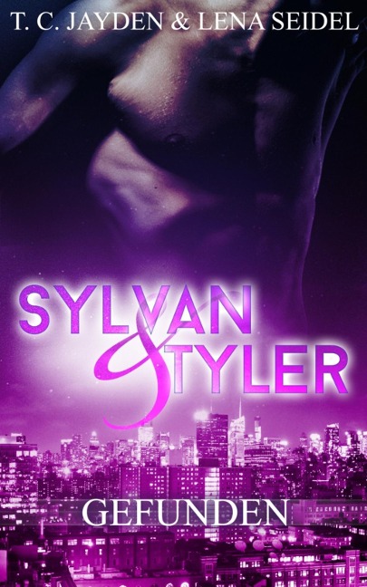 Sylvan und Tyler, Teil 1 - T. C. Jayden, Lena Seidel