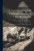 Cover-Bild zum Titel 'Essai De Dialectologie Normande: La Palatalisation Des Groupes Initiaux Gl, Kl, Fl, Pl, Bl' von 'Charles Guerlin De Guer'