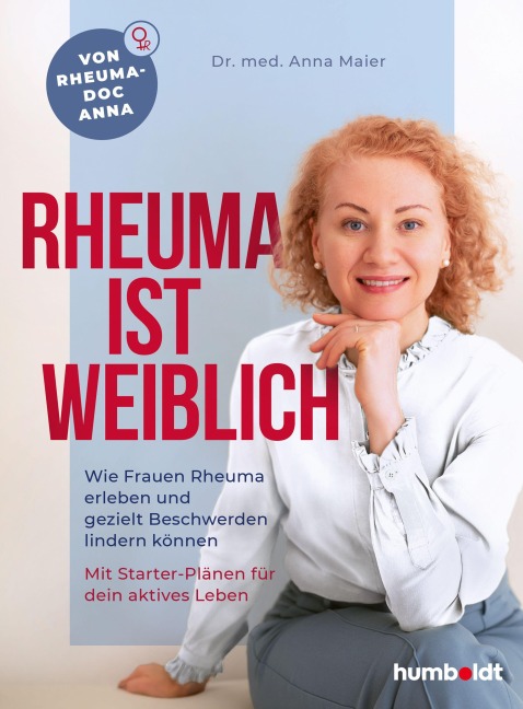 Rheuma ist weiblich - Anna Maier