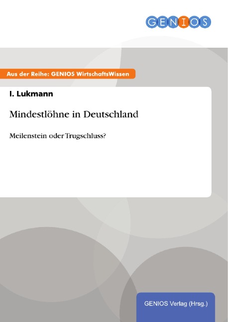 Mindestlöhne in Deutschland - I. Lukmann