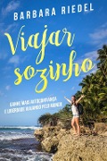 Cover-Bild zum Titel 'Viajar sozinho' von 'Barbara Riedel'